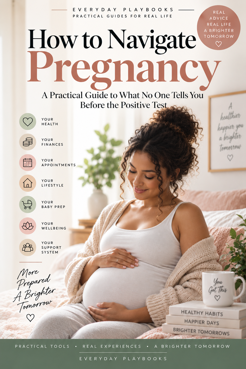 How to Navigate Pregnancy — A Practical Guide to What No One Tells You Before the Positive Test